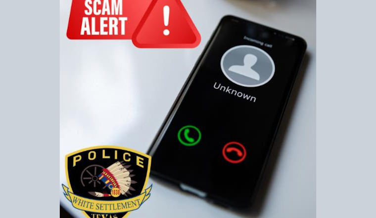 White Settlement Residents Warned of Scammers Impersonating Police to Extort Money