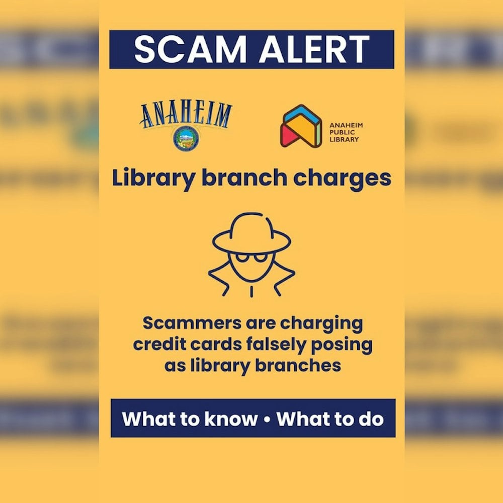 Anaheim Public Library Issues Warning on Nationwide Credit Card Scam