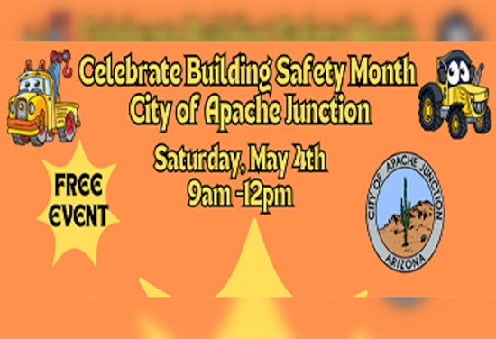 Apache Junction Hosts Family-Friendly Building Safety Month Event with Activities and Career Fair