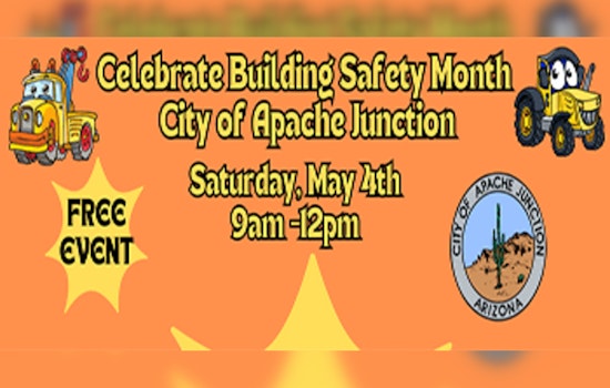 Apache Junction Hosts Family-Friendly Building Safety Month Event with Activities and Career Fair