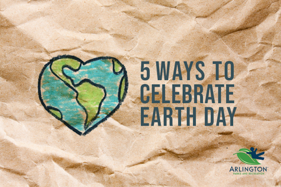 Arlington Celebrates Earth Day with Nature Walks, Zero-Waste Challenge, and Backyard Camping Adventures