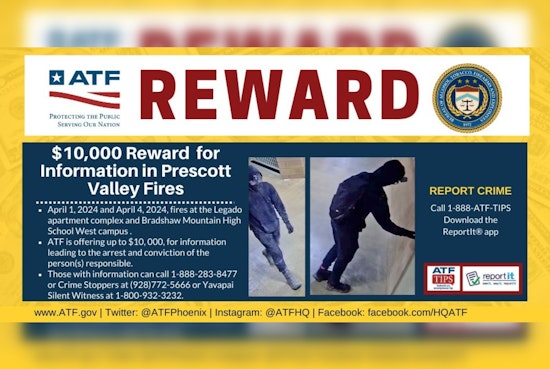 ATF Offers $10,000 Reward for Information on Suspect in Prescott Valley Arson Cases