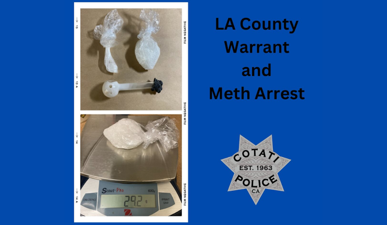 Cotati Police Nab Suspect with Felony Warrant, Methamphetamine on East Cotati Avenue