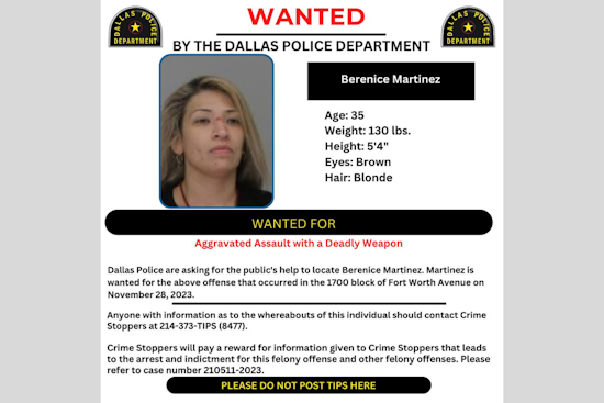 Dallas Police Enlist Public Help in Search for Wanted Woman Berenice Martinez