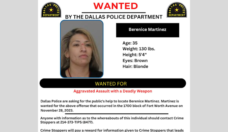 Dallas Police Enlist Public Help in Search for Wanted Woman Berenice Martinez