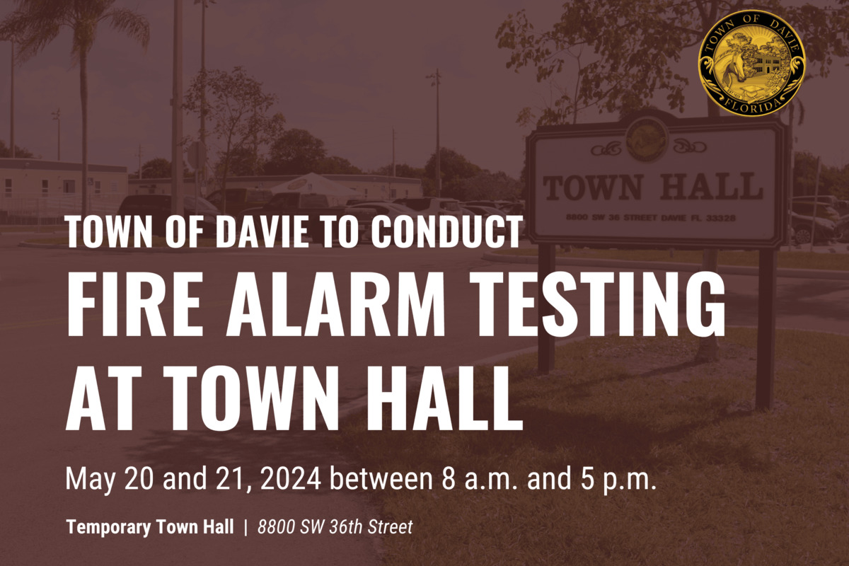 Davie Town Hall Announces Scheduled Fire Alarm Tests Amidst Ongoing