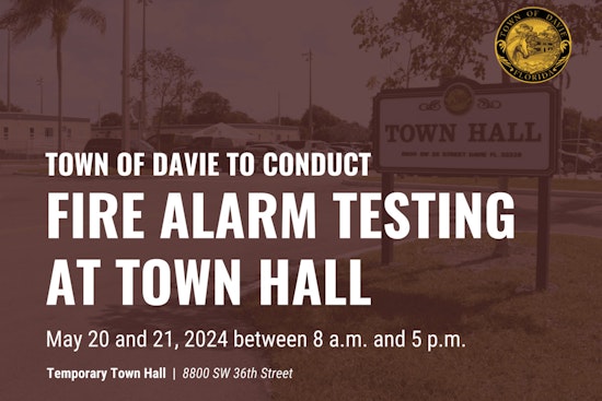 Davie Town Hall Announces Scheduled Fire Alarm Tests Amidst Ongoing Operations