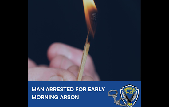 Fairfield Man Charged with Arson After Early Morning Fire on North Texas Street