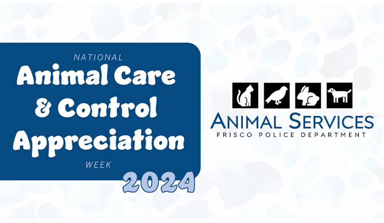 Frisco Celebrates Animal Services Team During #NationalAnimalCareandControlAppreciationWeek