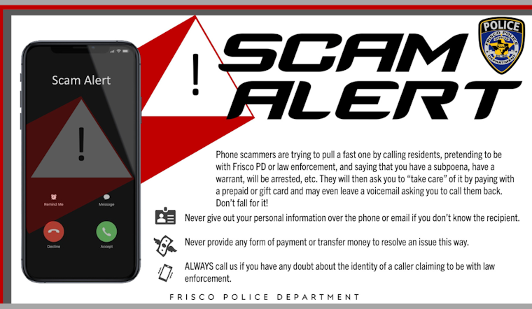 Frisco Police Warn Residents of Increasing Phone Scams by Fraudsters Impersonating Law Enforcement