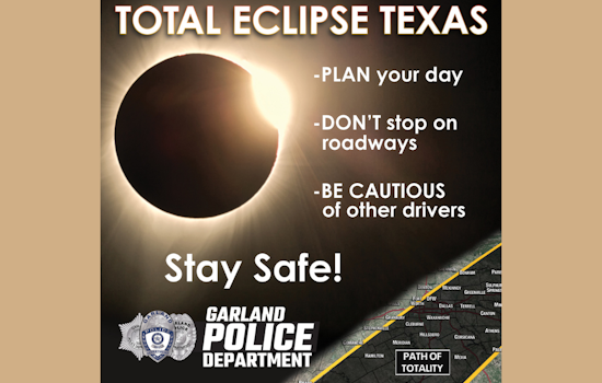 Garland Preps for Total Solar Eclipse: Police Issue Traffic Guidelines for Safe Sky-Gazing