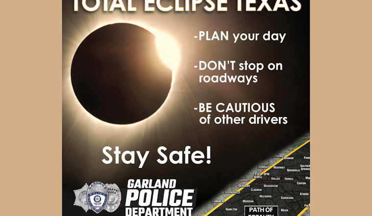 Garland Preps for Total Solar Eclipse: Police Issue Traffic Guidelines for Safe Sky-Gazing