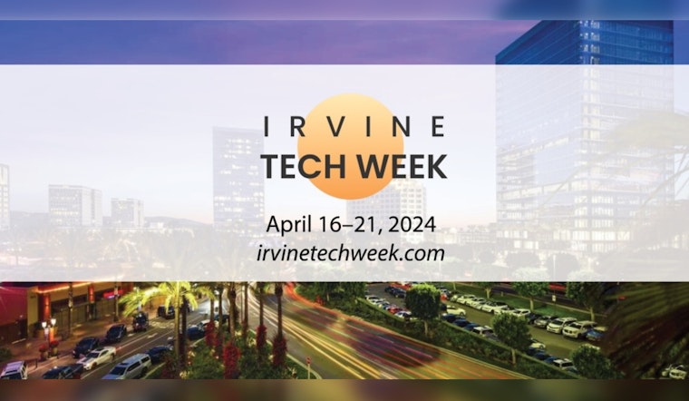 Irvine Gears Up for Second Annual Tech Week Highlighting Innovation and Growth