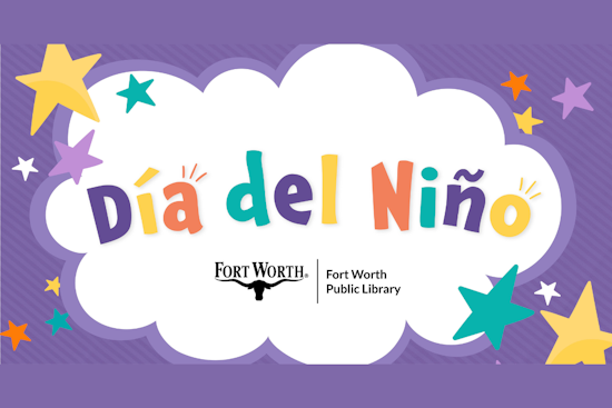Northside Branch Library in Fort Worth to Celebrate El Día del Niño with Free Family Fun Event