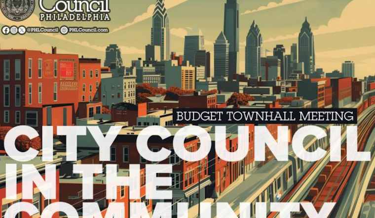 Philadelphia Council Announces Town Hall Meetings for Residents to Discuss FY2025 Budget