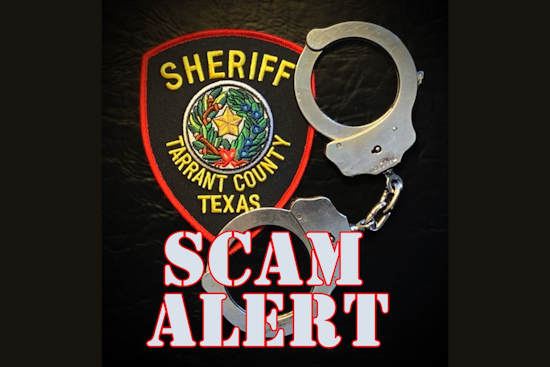 Tarrant County Sheriff's Office Warns of Increase in Fraudulent Calls Demanding Cash