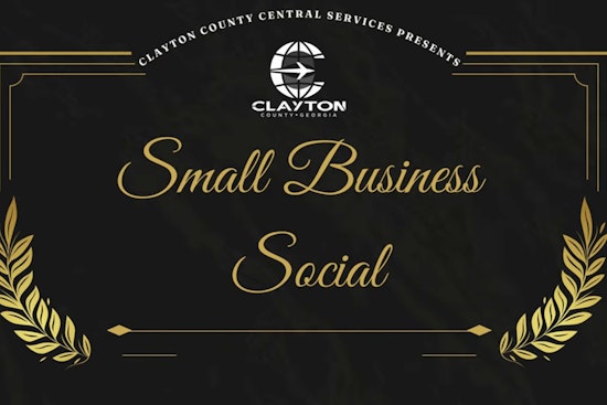 Clayton County Bolsters Small Business Growth Through Networking and Resource Event
