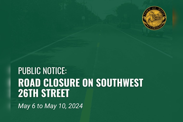 Davie Road Closure Alert, SW 26th Street Sealed for Drainage Project Through May 10