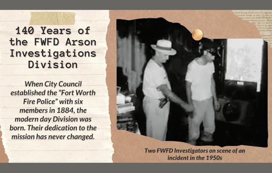 Fort Worth Celebrates 140 Years of Diligence with Anniversary of Arson Investigation Division