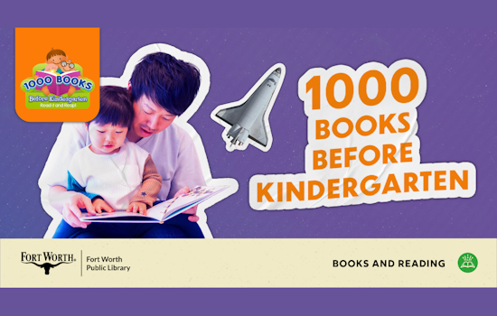 Fort Worth Public Library Launches '1000 Books Before Kindergarten' to Boost Early Literacy