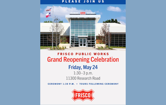 Frisco Celebrates Grand Reopening of Modernized Public Works Facility During National Week