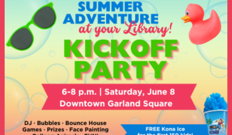 Garland Kicks Off Summer With Free Fun: DJ, Bubbles, Bounce Houses and Snow Cones Await at City Square Event