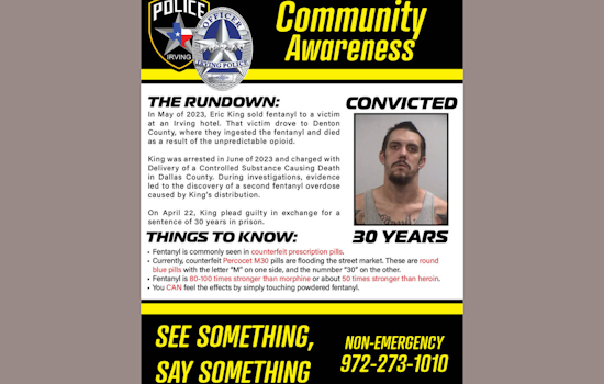 Irving Police Warn of Fentanyl, the Silent Killer 50 Times Stronger Than Heroin