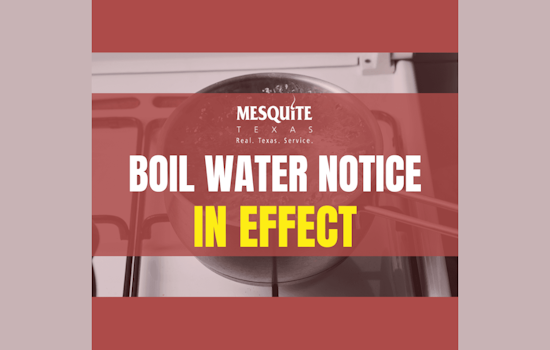 Kaufman County Residents in Mesquite Urged to Boil Water Following Mainline Break