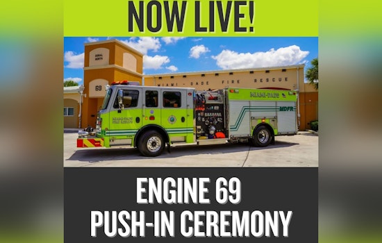 Miami-Dade Fire Rescue Welcomes New Engine 69 with Traditional Push-In Ceremony in Doral
