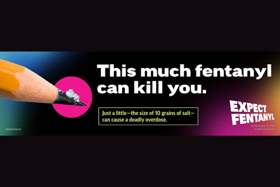 Multnomah County Launches 'Expect Fentanyl' Campaign to Combat Teen Overdoses in Portland