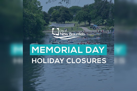 New Braunfels Announces City Service Closures for Memorial Day, Waste Collection to Continue As Usual