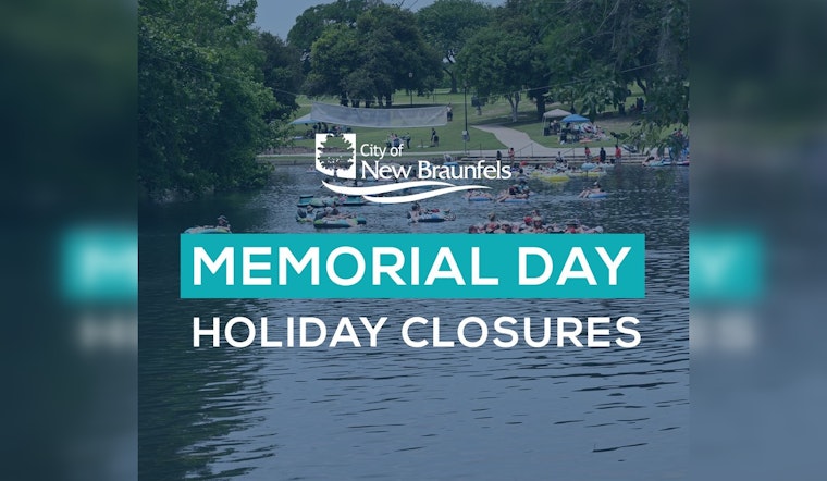 New Braunfels Announces City Service Closures for Memorial Day, Waste Collection to Continue As Usual
