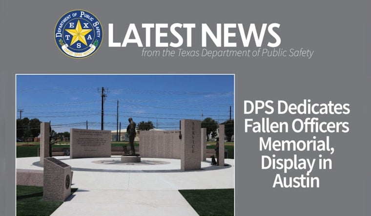 New Fallen Officers Memorial Dedicated in Austin to Honor DPS Heroes