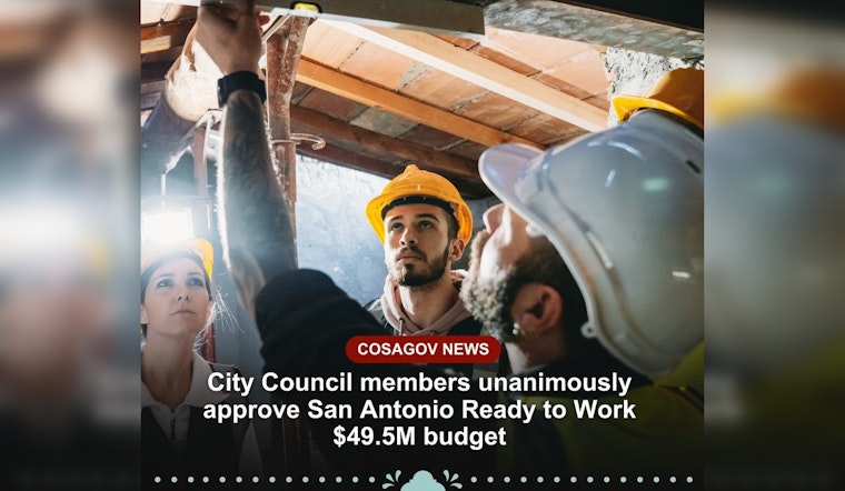 San Antonio City Council Approves $49.5M Budget for Workforce Development Program