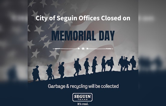 Seguin Announces Memorial Day Closure of Non-Emergency Offices and Library, Essential Services Continue