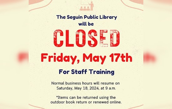 Seguin Public Library to Close May 17 for Staff Development Ahead of Summer Programs