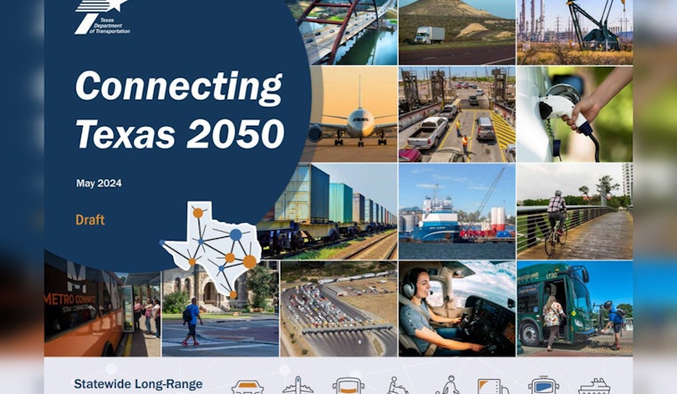 TxDOT Seeks Final Public Input on 'Connecting Texas 2050' Long-Range Transportation Plan