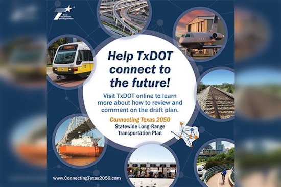 TxDOT Seeks Public Input on ‘Connecting Texas 2050’ Draft Plan with Virtual Hearing Set for May 28