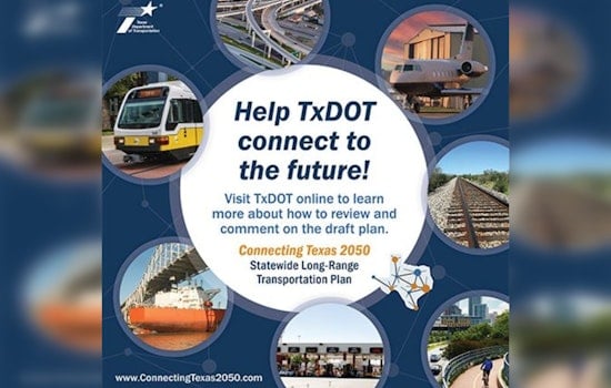 TxDOT Seeks Public Input on ‘Connecting Texas 2050’ Draft Plan with Virtual Hearing Set for May 28
