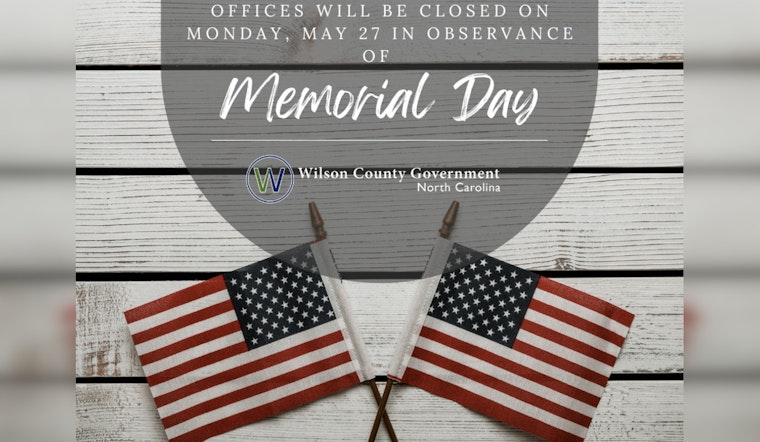 Wilson County Announces Memorial Day Closures, Selected Convenience Centers Remain Open