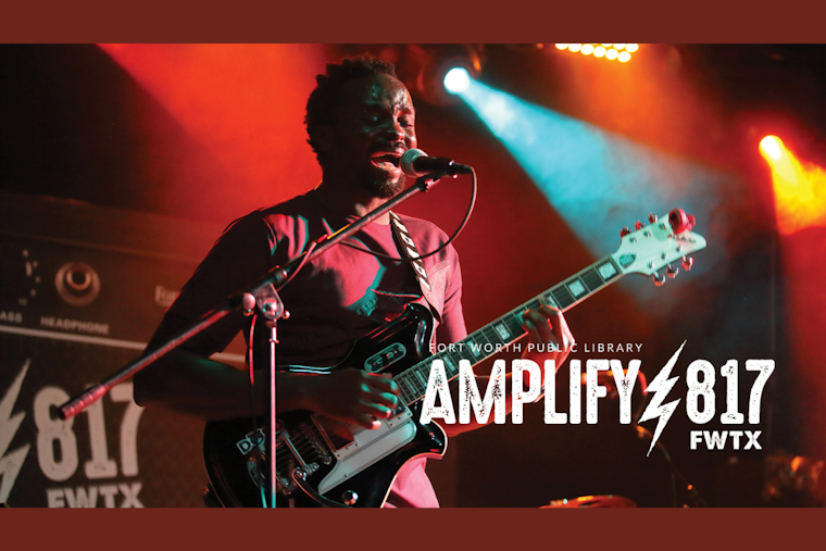 Amplify 817 Hits New High Note: Fort Worth Public Library Features Over 100 Local Musicians