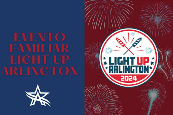 Arlington Preps for Expanded 16th Annual Light Up Arlington Celebration Ahead of Independence Day