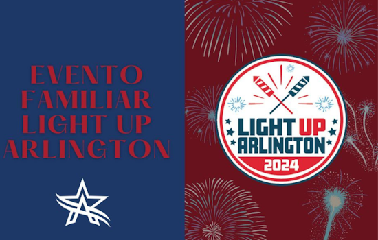 Arlington Preps for Expanded 16th Annual Light Up Arlington Celebration Ahead of Independence Day