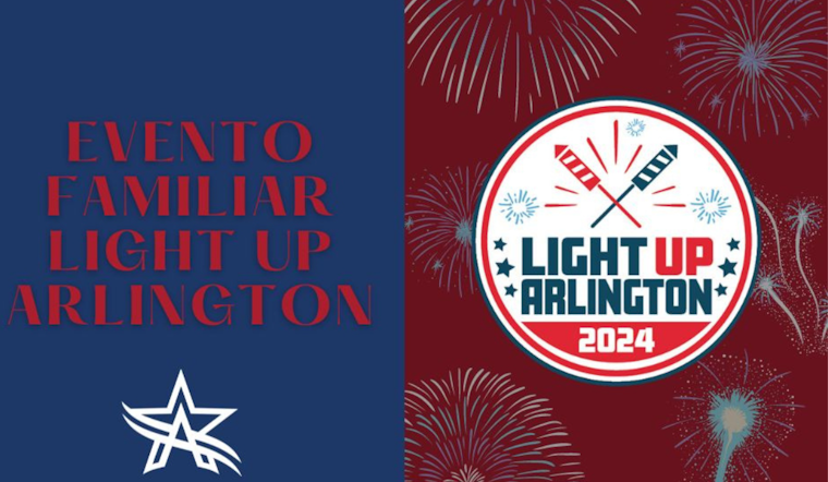Arlington Preps for Expanded 16th Annual Light Up Arlington Celebration Ahead of Independence Day