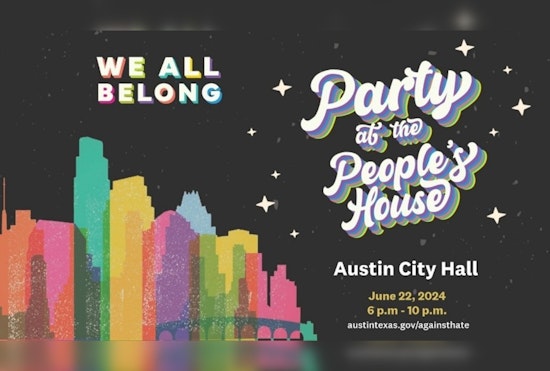 Austin's 'Party at the People’s House' Promotes Inclusivity and Engages Community Against Hate