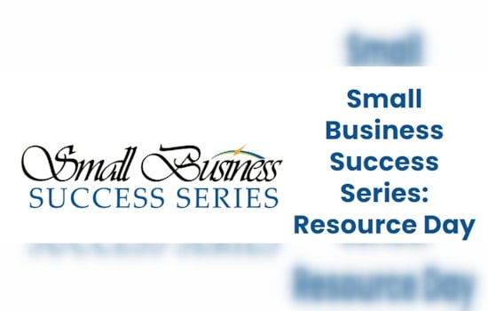 Boost Your Business, North Fulton Entrepreneurs Welcomed to Access Expertise at Small Business Success Series in Alpharetta