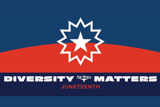 Fort Worth Announces Juneteenth City Service Adjustments and Schedules