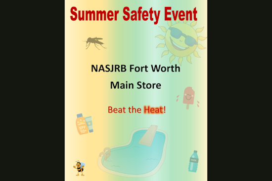Fort Worth Community Educated on Summer Safety Hazards at NAS JRB Event With Goodie Bag Giveaway