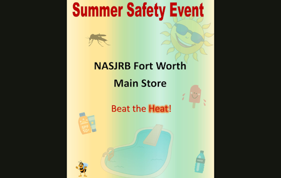 Fort Worth Community Educated on Summer Safety Hazards at NAS JRB Event With Goodie Bag Giveaway