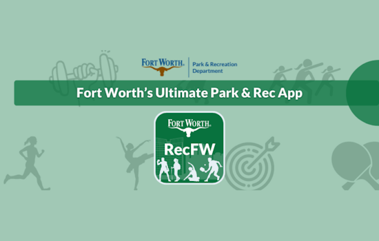 Fort Worth Launches RecFW App to Revolutionize Park and Recreation Experience for Local Families